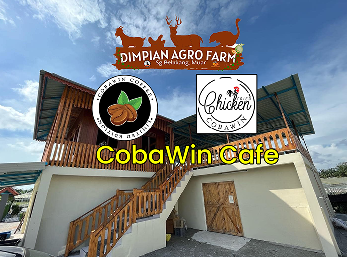 COBAWIN CAFE - COACH BAHAR - D'IMPIAN-AGRO FARM MUAR-JOHOR-MALAYSIA-COBAWIN FRIED CHICKEN-COBAWIN COFFEE