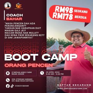 BOOT CAMP ORANG PENCEN COACH BAHAR D'IMPIAN AGRO FARM MUAR JOHOR SEMINAR KEUSAHAWANAN SEMINAR PERNIAGAAN PROGRAM DAN SEMINAR PERNIAGAAN KEUSAHAWANAN UNTUK PESARA KERAJAAN DAN SWASTA - www.dimpianagrofarm.com - coach bahar